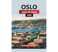 OSLO Guía de viaje 2026: Consejos de viaje, experiencias locales, cultura y atracciones imprescindibles en la capital de Noruega