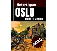 OSLO GUIDA DI VIAGGIO 2026