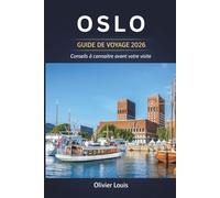 OSLO GUIDE DE VOYAGE 2026 - Conseils à connaître avant votre visite
