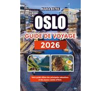 OSLO GUIDE DE VOYAGE 2026: Votre guide ultime des principales attractions et des joyaux cachés d'Oslo