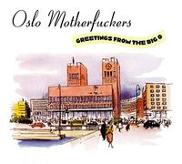 Oslo Motherfuckers - Greetings from the Big O
