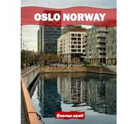 OSLO NORWAY: A Premium Visual Journey for Travel and Photography Lovers