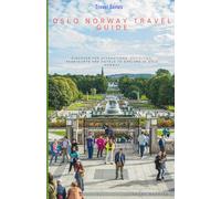 Oslo Norway Travel Guide: Discover top attractions, activities, restaurants and hotels, to explore in Oslo Norway.