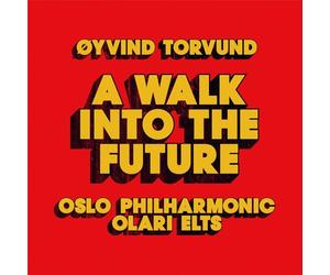 Oslo Philharmonic, Olari Elts - A Walk Into the Future