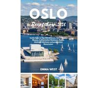 Oslo Reiseführer 2026: Insidertipps zu Top-Attraktionen, Geheimtipps, Museen, kulinarischen Genüssen, Hotels, lokalen Erlebnissen und praktischen Reiserouten