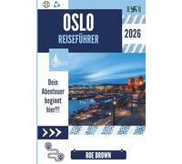 OSLO REISEFÜHRER 2026: Wo Stille Wolle trägt und die Straßen sich an Schnee erinnern