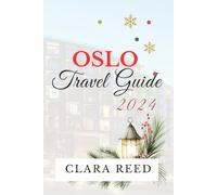 Oslo Travel Guide 2024: Discover Timeless Attractions and Experiences