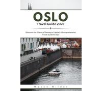 Oslo Travel guide 2025: Discover the Charm of Norway's Capital, A Comprehensive Travel Guide to Oslo