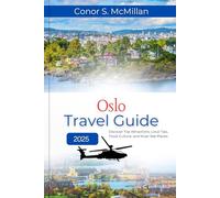 Oslo Travel Guide 2025: Discover Top Attractions, Local Tips, Food, Culture, and Must-See Places