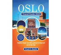 Oslo Travel Guide 2025: Explore must-see sites, places to stay and eat in the city