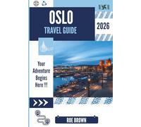 OSLO TRAVEL GUIDE 2026: Where Silence Wears Wool and the Streets Remember Snow