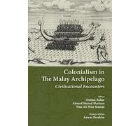 Osman Bakar Colonialism in the Malay Archipelago (Tascabile)
