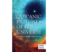 Osman Bakar Qur'anic Pictures of the Universe (Tascabile)