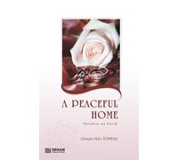 Osman Nuri Topbaş A Peaceful Home - Paradise on Earth (Tascabile)