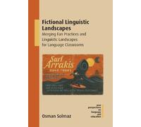 Osman Solmaz Fictional Linguistic Landscapes: Merging Fan Practices (Tascabile)