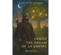 Osman: The Dream of an Empire