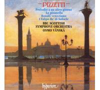 Osmo Vanska e BBC Scottish Symphony Orchestra – Pizzetti: Musica orchestrale – Hyperion