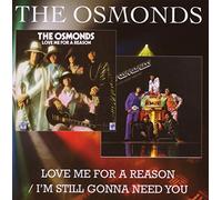 Osmonds - Love Me For A Reason/Im Still Gonna Need You
