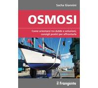 Osmosi. Come orientarsi tra dubbi e soluzioni, consigli pratici per affrontarla. Ediz. a colori