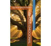 OSMOSIS EMOCIONAL: Donde el Silencio Respira