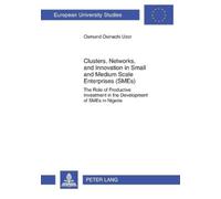 Osmund Osinachi Clusters, Networks, and Innovation in Small and Medi (Tascabile)