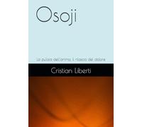Osoji: La pulizia dell'anima, il rilascio del dolore