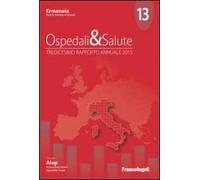 Ospedali & salute. Tredicesimo rapporto annuale 2015