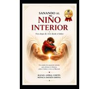 Ospina Rafael Aníbal Cortés Sanando el Niño Interior (Tascabile)