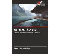 OSPITALITÀ A 360: Gestione alberghiera sostenibile e redditizia