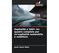 Ospitalità a 360º: Un quadro completo per un'ospitalità sostenibile e redditizia