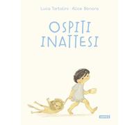 Ospiti inattesi. Ediz. a colori
