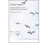 Ospiti ingrati. Come convivere con gli animali sinantropici