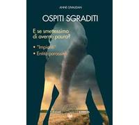 Libri Anne Givaudan - Ospiti Sgraditi. E Se Smettessimo Di Averne Paura?
