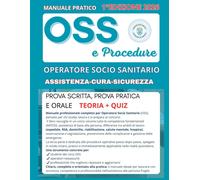 OSS e Procedure: Manuale Professionale: Le competenze dell’Operatore Socio Sani