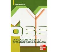 OSS. La relazione paziente e operatore socio-sanitario