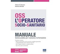 OSS. L'operatore socio-sanitario. Manuale teorico-pratico per i concorsi e la formazione. Con aggiornamento online