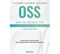 Oss. Test ed esercizi per concorsi pubblici e selezioni. Eserciziario commentato per la preparazione alle prove selettive