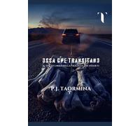 OSSA CHE TRANSITANO: Il Terzo libro della Trilogia dei Deserti
