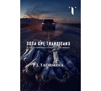 OSSA CHE TRANSITANO: Il Terzo libro della Trilogia dei Deserti