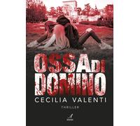 Ossa di domino - [Edizioni Artestampa]