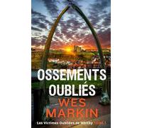 Ossements Oubliés: Les Victimes Oubliées de Whitby, Tome 1