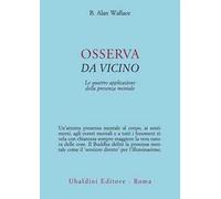 Osserva da vicino. Le quattro applicazioni della presenza mentale