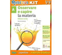 OSSERVARE E CAPIRE LE SCIENZE 2ED. - CONFEZIONE A+B+C+D (LDM) (9788808299710) - Libro Scolastico + Kit Scuola con Copertine Rebillo