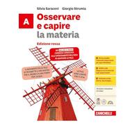 Osservare e capire le scienze. Ediz. rossa. Confezione B+C+D. La materia + La vita + Il corpo umano + Il pianeta terra. Per la Scuola media