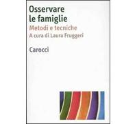 Osservare le famiglie. Metodi e tecniche