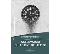 Osservatori sulle rive del tempo