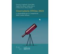 Osservatorio DiVino 2024. La sostenibilità per la competitività delle cant...