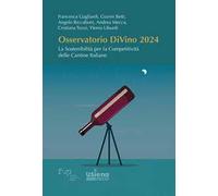 Osservatorio DiVino 2024. La sostenibilità per la competitività delle cantine italiane