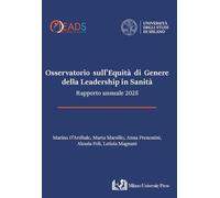Osservatorio sull’equità di genere della leadership in sanità. Rapporto annuale 2025