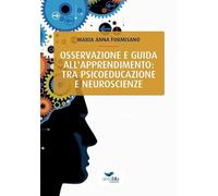 Osservazione e guida all'apprendimento: tra psicoeducazione e neuroscienze